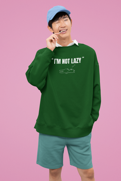 Oversized 'I'M NOT LAZY' Sweatshirt (Puff Print)
