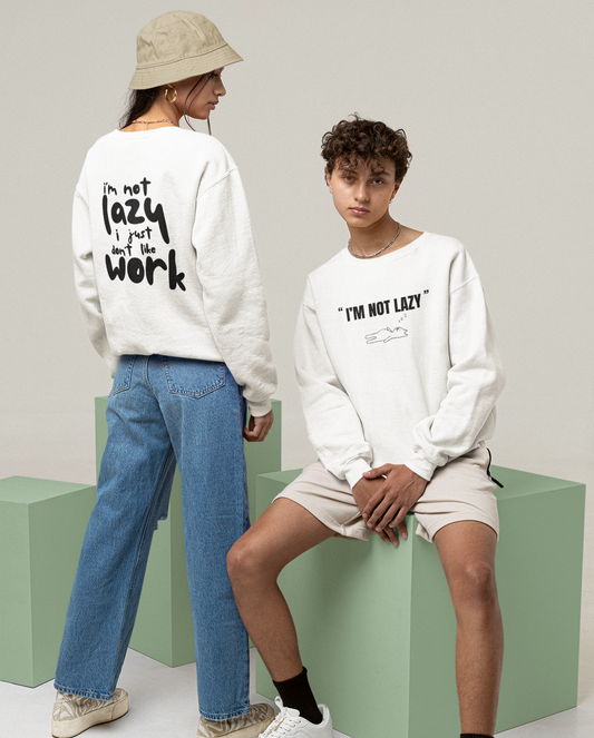 Oversized 'I'M NOT LAZY' Sweatshirt (Puff Print)