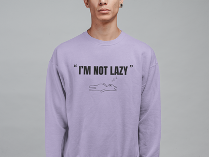 Oversized 'I'M NOT LAZY' Sweatshirt (Puff Print)