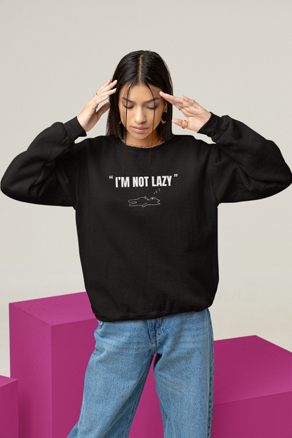 Oversized 'I'M NOT LAZY' Sweatshirt (Puff Print)